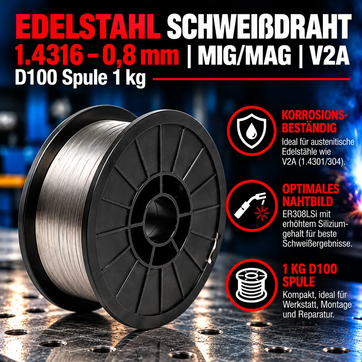 Edelstahl Schweißdraht 1.4316 – 0,8 mm | D100 Spule 1 kg | MIG/MAG Draht | V2A