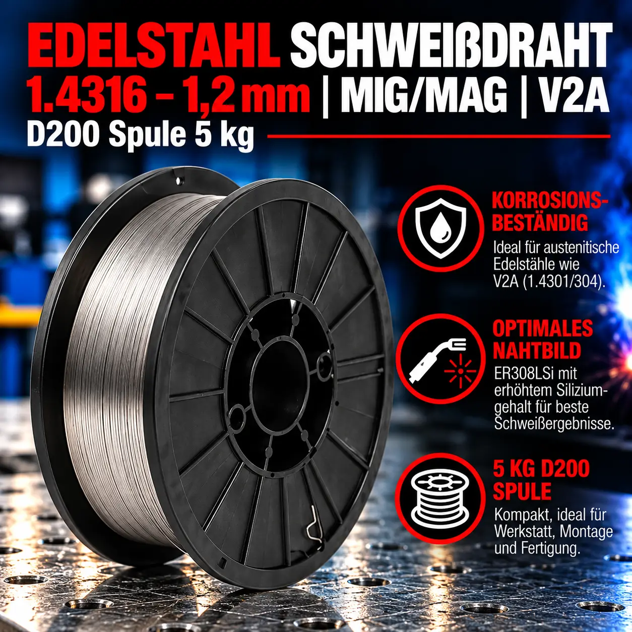 Edelstahl Schweißdraht 1.4316 – 1,2 mm | D200 Spule 5 kg | MIG/MAG Draht | V2A